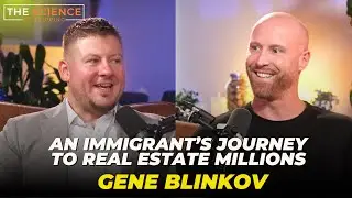How a Triple Immigrant Turned Real Estate Leads Into a Multi-Million Dollar Business | Gene Blinkov