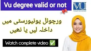 Virtual University of Pakistan Degree Value |Everything In Detail| 