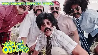 Who Dunnit? (Official Video) | Andy and the Odd Socks