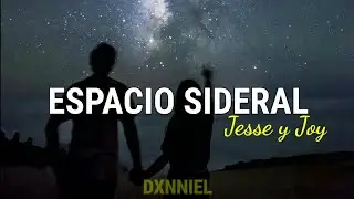 Espacio Sideral; Jesse Y Joy // Letra