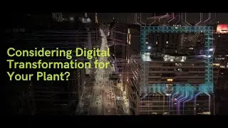 Considering Digital Transformation for Your Plant?