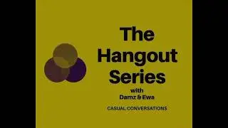 The Hangout Series