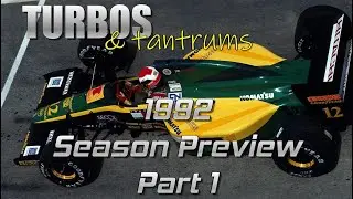 1992 Season Preview (Part 1) - Turbos & Tantrums