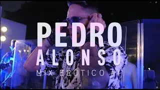 Pedro Alonso - Mix Erótico # 1