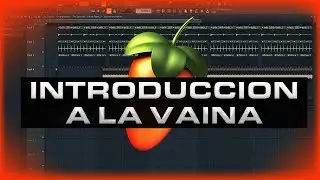 INTRODUCCIÓN A LA VAINA - CÓMO CORTAR Y EDITAR SAMPLES en FL STUDIO
