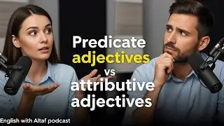 Predicate Adjectives vs Attributive Adjectives | Learn English Grammar with Easy Examples
