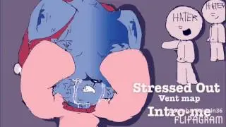 Stressed Out {{PMV Vent Map}} CLOSED 12/17 Done BACKUPS OPEN