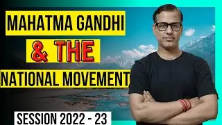 Mahatma Gandhi & The National Movement | Mass Phase of the National Movement | 