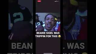 BEANIE SIGEL WAS WILD FOR THIS 