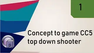 Concept to game CC5 top down shooter part1
