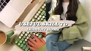 Top 20 useful skills to learn at home 2023 ✨️