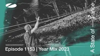 A State of Trance Episode 1153 - Year Mix 2023 (