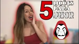 5 LIÇÕES PARA APRENDER COM LA CASA DE PAPEL!!