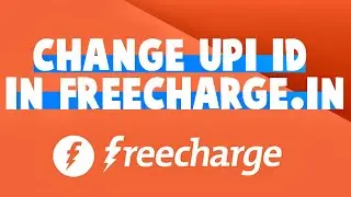 How to change UPI in Freecharge | Create UPI ID in Freecharge App | New UPI ID Application