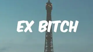 Ex Bitch(Lyrics)~ XxxTentantion ft.Juice WRLD