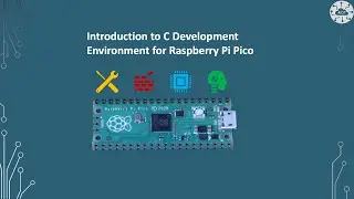 Course: Introduction to C Development Environment for Raspberry PI Pico