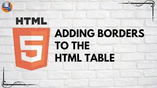 Styling HTML Table - Adding borders | codeayan