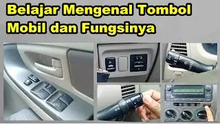 Belajar Mengenal Tombol yang Ada pada Mobil Beserta Fungsinya (Belajar Tahap 1)