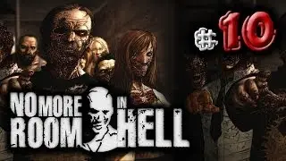 No More Room in Hell [CO/OP] W/Bluedud3 - #10: THE EASY WAY OUT