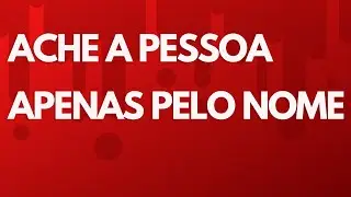 🔍 Como Encontrar Pessoas Usando o Nome Completo - Guia Passo a Passo!