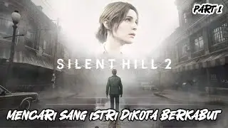 SILENT HILL 2 REMAKE PART 1