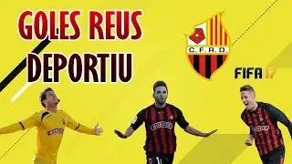 FIFA 17 | GOLES C.F REUS DEPORTIU #2