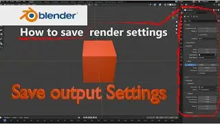 How to save render output settings forever Blender tutorial