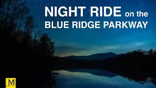 Night Ride on the Blue Ridge Parkway