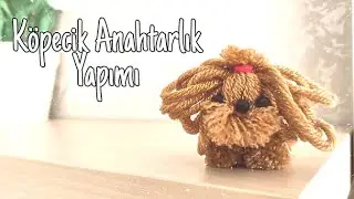 💗 Köpecik Anahtarlık Yapımı 💗 | Making Dog Key Chain | Ebrar Yazıcı