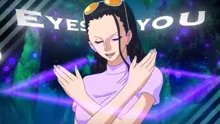 Nico Robin - 💜Eyes off you💜 - [Edit/AMV]