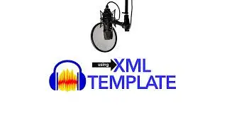 Audacity Tutorial: Use XML Templates to Organize Your Audio Exports