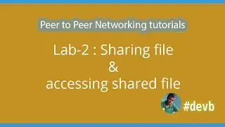 Lab-2  : Sharing file & accessing shared file