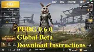 How To Download PUBG Mobile 0.6.0 Global Beta Version