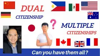 CAN YOU LEGALLY ACQUIRE DUAL OR MULTIPLE CITIZENSHIPS?