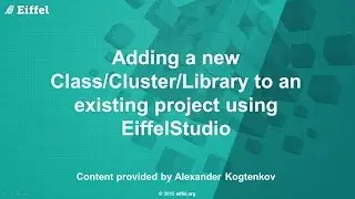 Adding a new Class/Cluster/Library to existing project using EiffelStudio