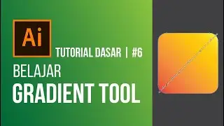 Belajar Gradient Tool di Adobe Illustrator | Cara Membuat Warna Gradasi