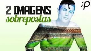 Como Fazer uma Montagem com Fotos Sobrepostas no Photoshop