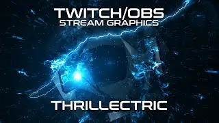 Thrillectric Animated Stream Graphics | Free Stinger Transition Included | Twitch/Mixer/OBS/Stream