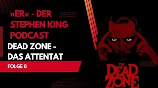 »er« - Der Stephen King Podcast: Dead Zone - Das Attentat (Folge 8)