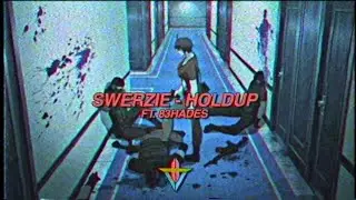 SWERZIE - HOLDUP (FEAT. 83HADES) [PROD. DOWNTIME]