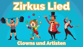 Zirkuslied für Kinder 🎶 Kinderlied zum mitsingen 🤡 Zirkusmusik