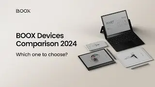 BOOX Comparison 2024: Which Device Should You Choose?