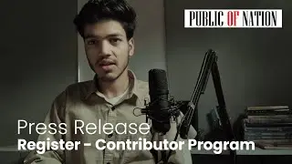 How to Register - Contributor Program and Press Release free "Public of Nation" Digital Media