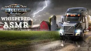 ASMR Road Trip in American Truck Simulator (Soft Spoken & Driving Sounds)