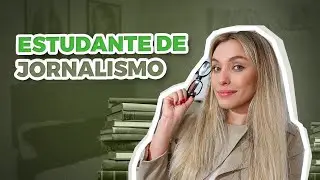 RELATO + por que  escolhi cursar Jornalismo?