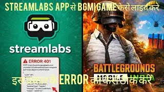 How to Live Stream Labs BGMI Game on YouTube | Full Stream Setup 2026 | How to Fix ERROR 401