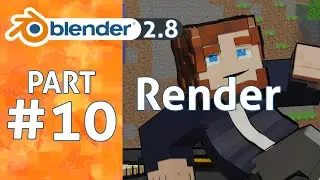How to render in 1 minute | Blender 2.8 Minecraft Animation Tutorial #10