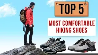 Top 5 Most Comfortable Hiking Shoes For Happy Feet Of 2024
