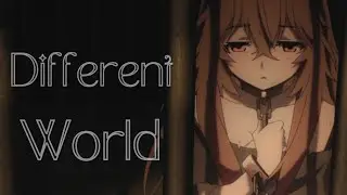 The Rising of the Shield Hero S1 [AMV] - Different World