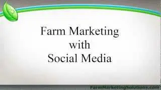 Farm Marketing with Social Media